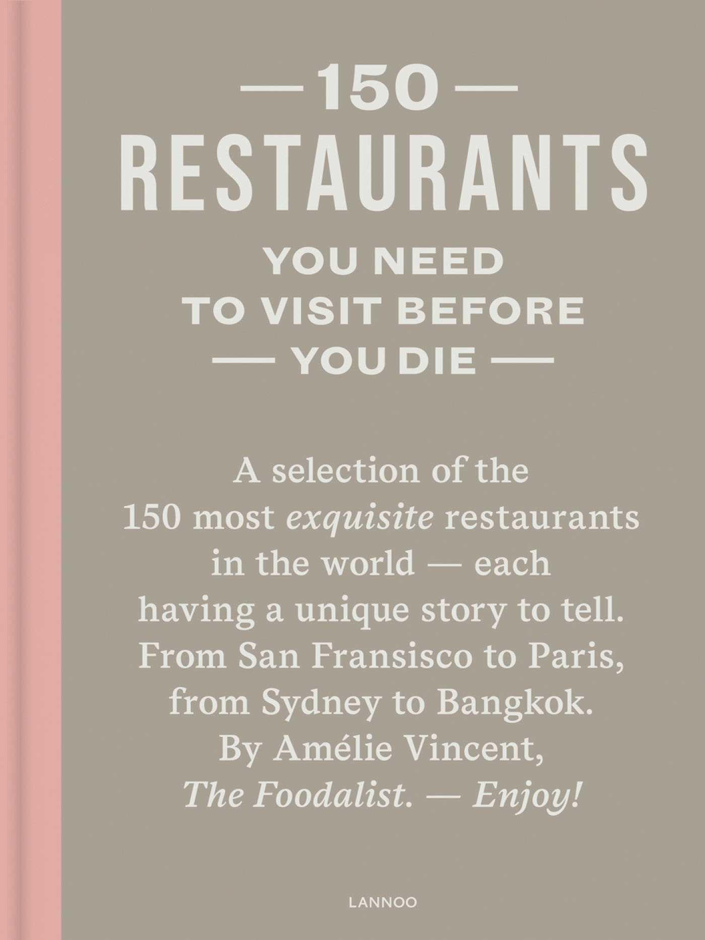 Vorderes Coverbild 150 Restaurants You Need to Visit Before You Die