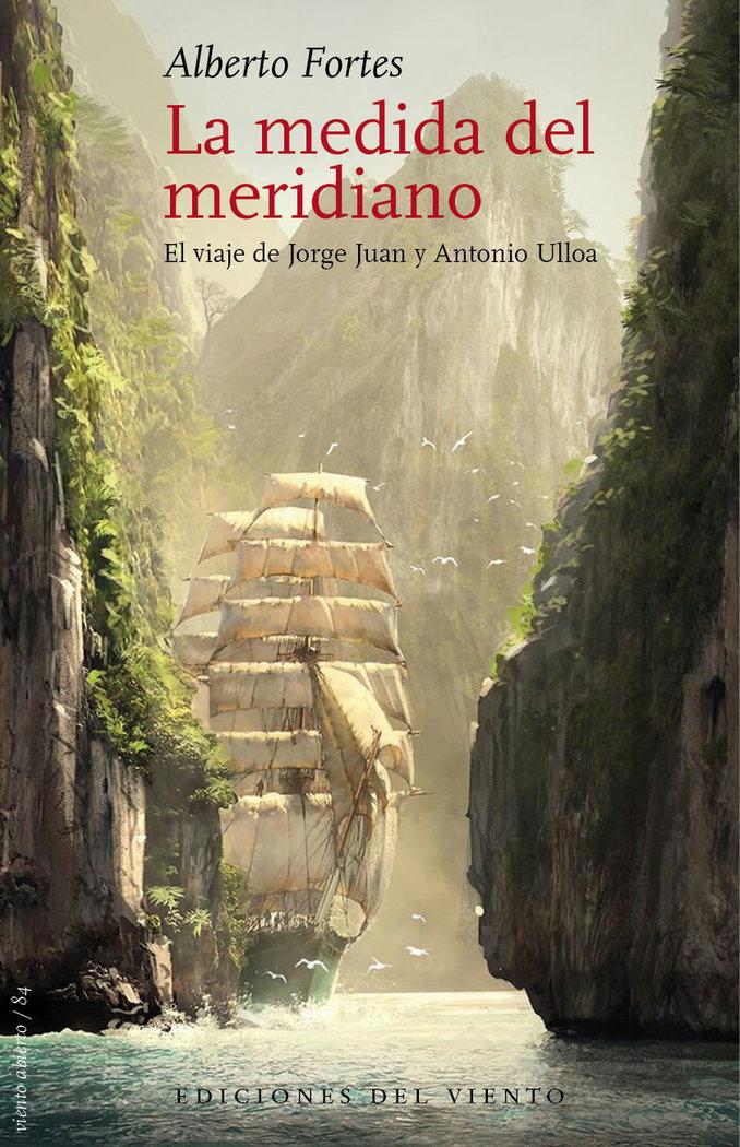 Vorderes Coverbild Medida del meridiano, La \"El viaje de Jorge Juan y Antonio Ulloa\"