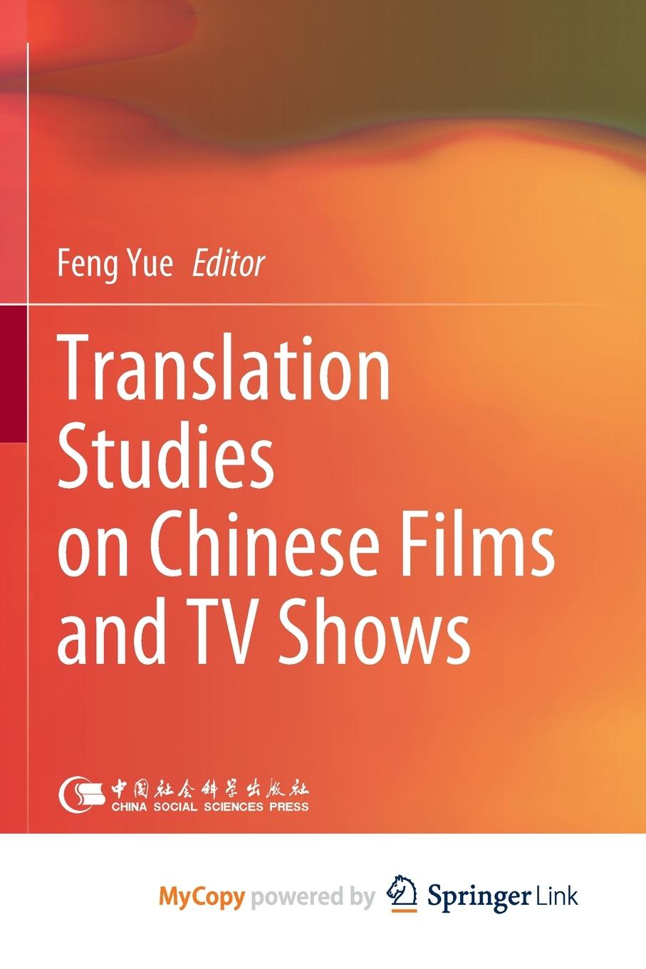 Vorderes Coverbild Translation Studies on Chinese Films and TV Shows