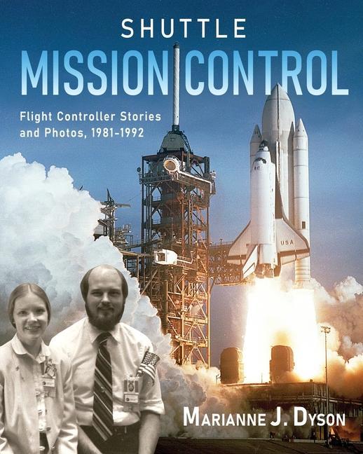 Vorderes Coverbild Shuttle Mission Control: Flight Controller Stories and Photos, 1981-1992