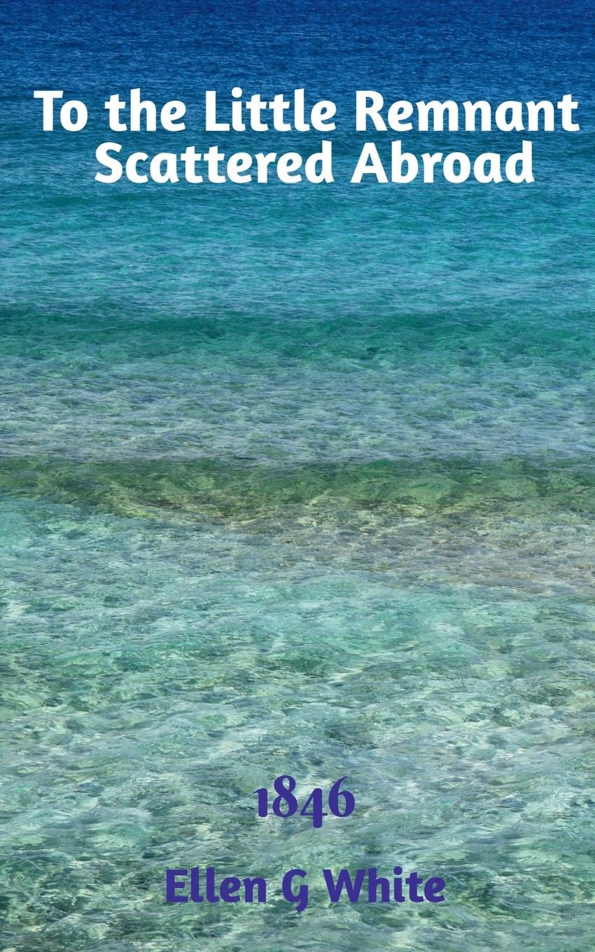 Vorderes Coverbild To the Little Remnant Scattered Abroad (1846)