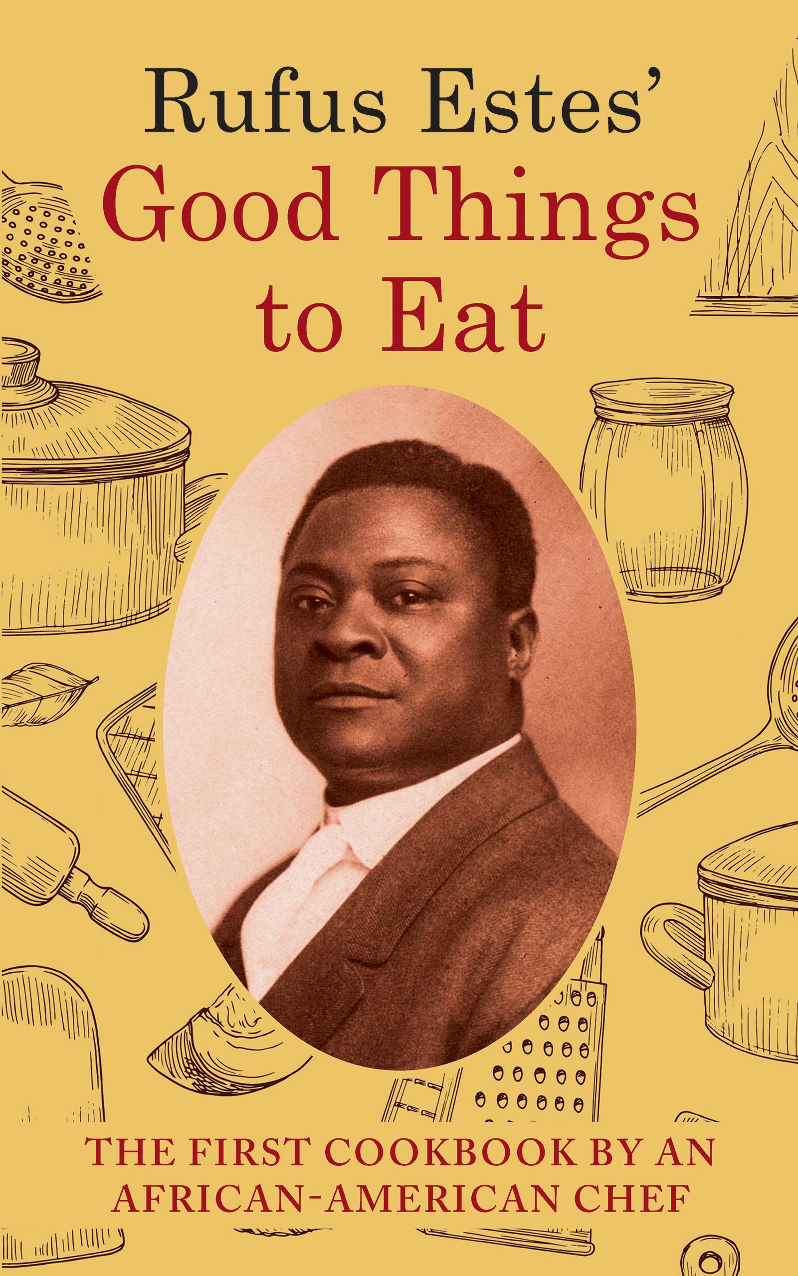 Vorderes Coverbild Rufus Estes' Good Things to Eat