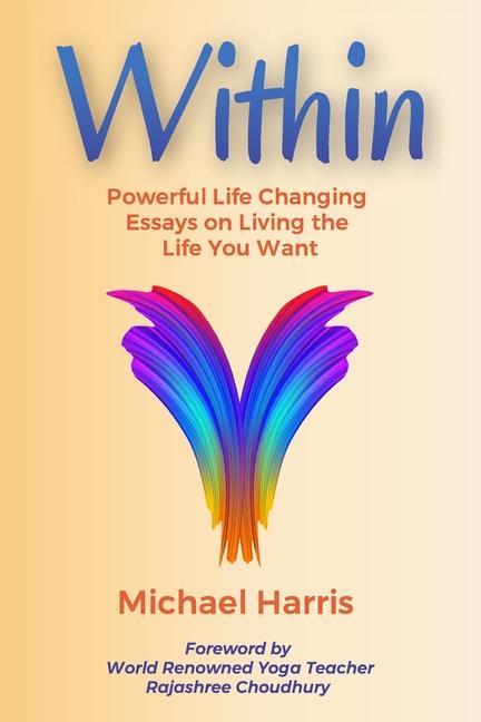 Vorderes Coverbild Within: Powerful Life Changing Essays on Living the Life You Want
