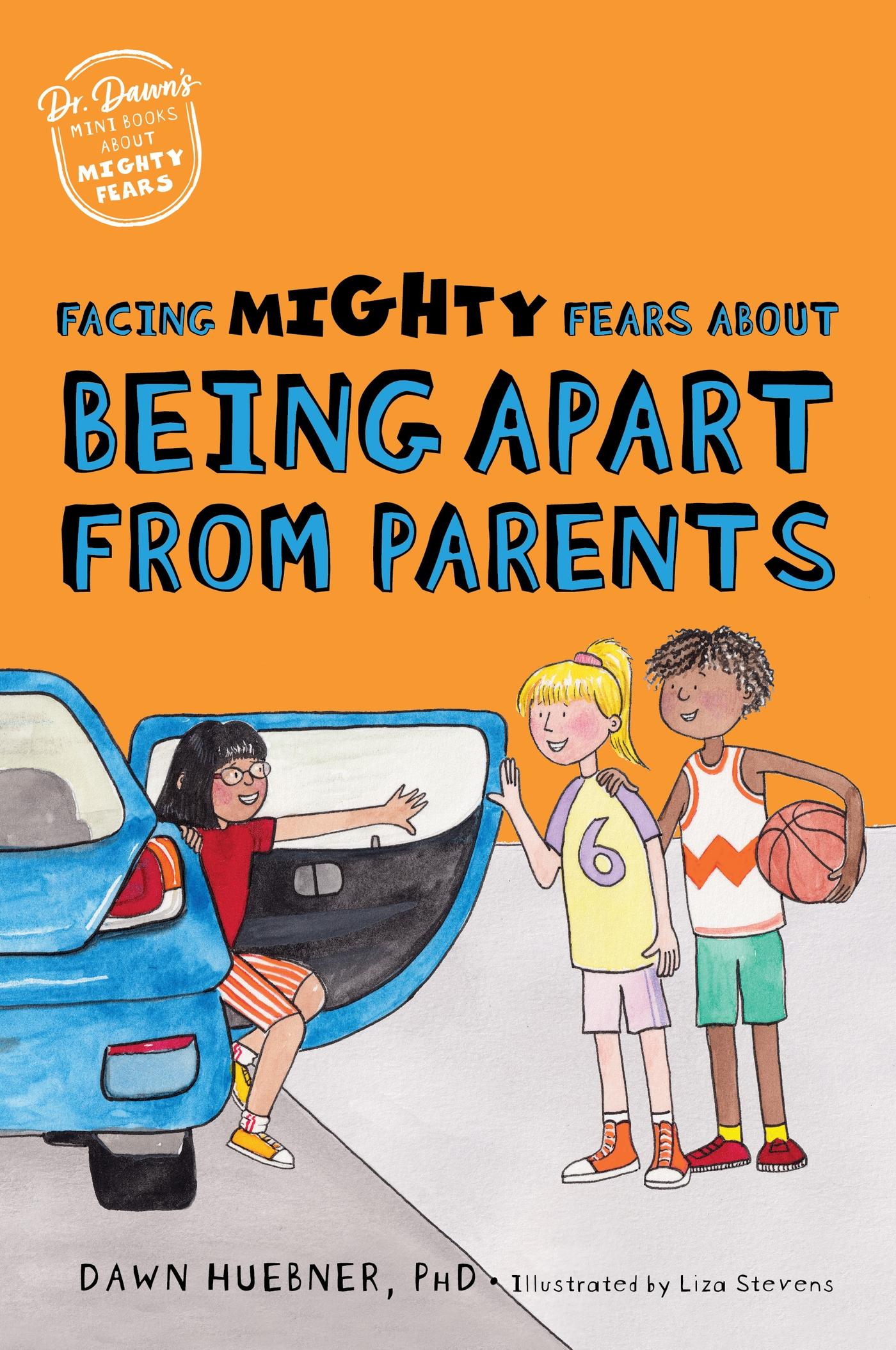Vorderes Coverbild Facing Mighty Fears about Being Apart from Parents