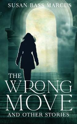 Vorderes Coverbild The Wrong Move and Other Stories