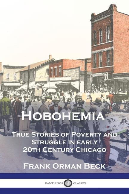 Vorderes Coverbild Hobohemia: True Stories of Poverty and Struggle in early 20th Century Chicago