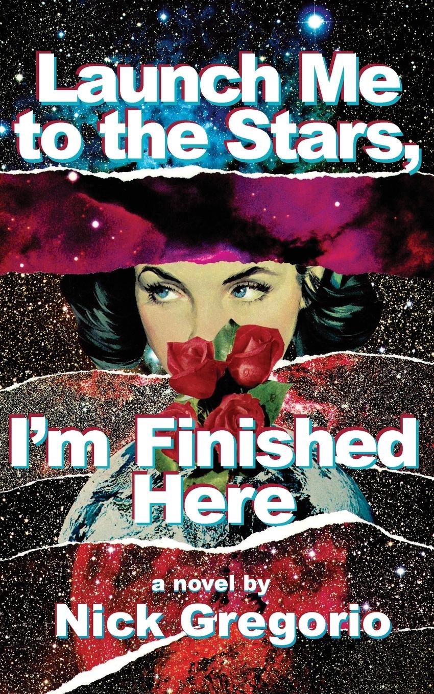 Vorderes Coverbild Launch Me to the Stars, I'm Finished Here