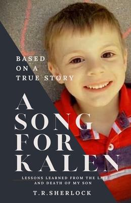 Vorderes Coverbild A Song for Kalen: Lessons From the Life and Death of My Son