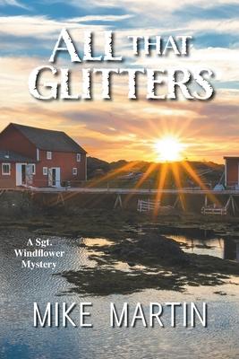 Vorderes Coverbild All That Glitters: The Sgt. Windflower Mystery Series Book 13