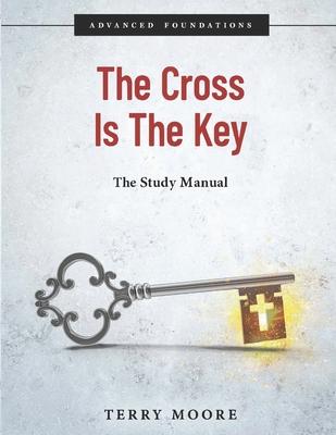 Vorderes Coverbild The Cross Is The Key: Study Manual