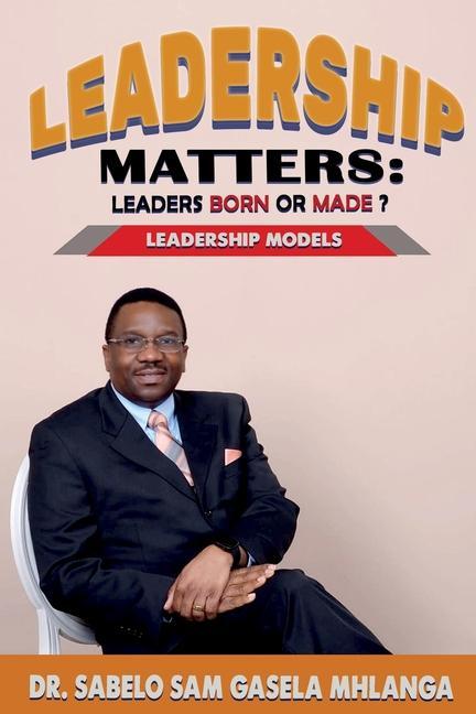Vorderes Coverbild Leadership Matters Leaders Born or Made?