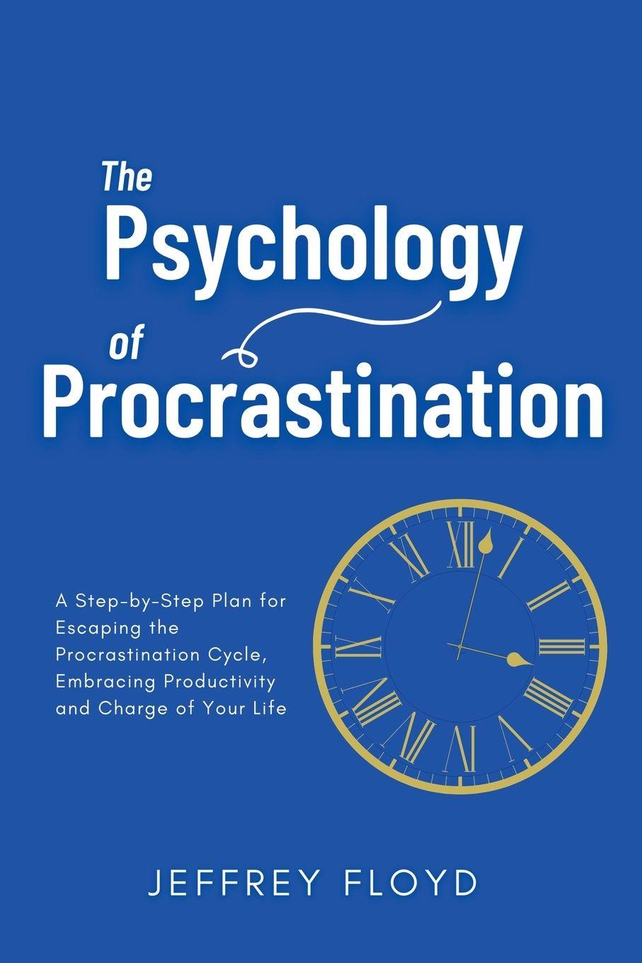 Vorderes Coverbild The Psychology of Procrastination