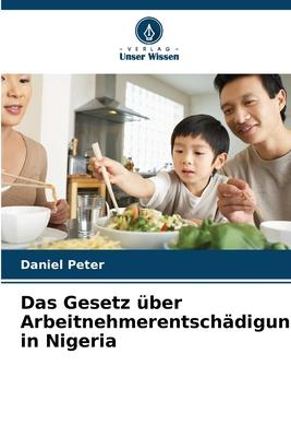 Vorderes Coverbild Das Gesetz über Arbeitnehmerentschädigung in Nigeria