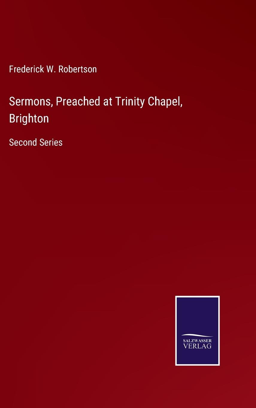 Vorderes Coverbild Sermons, Preached at Trinity Chapel, Brighton