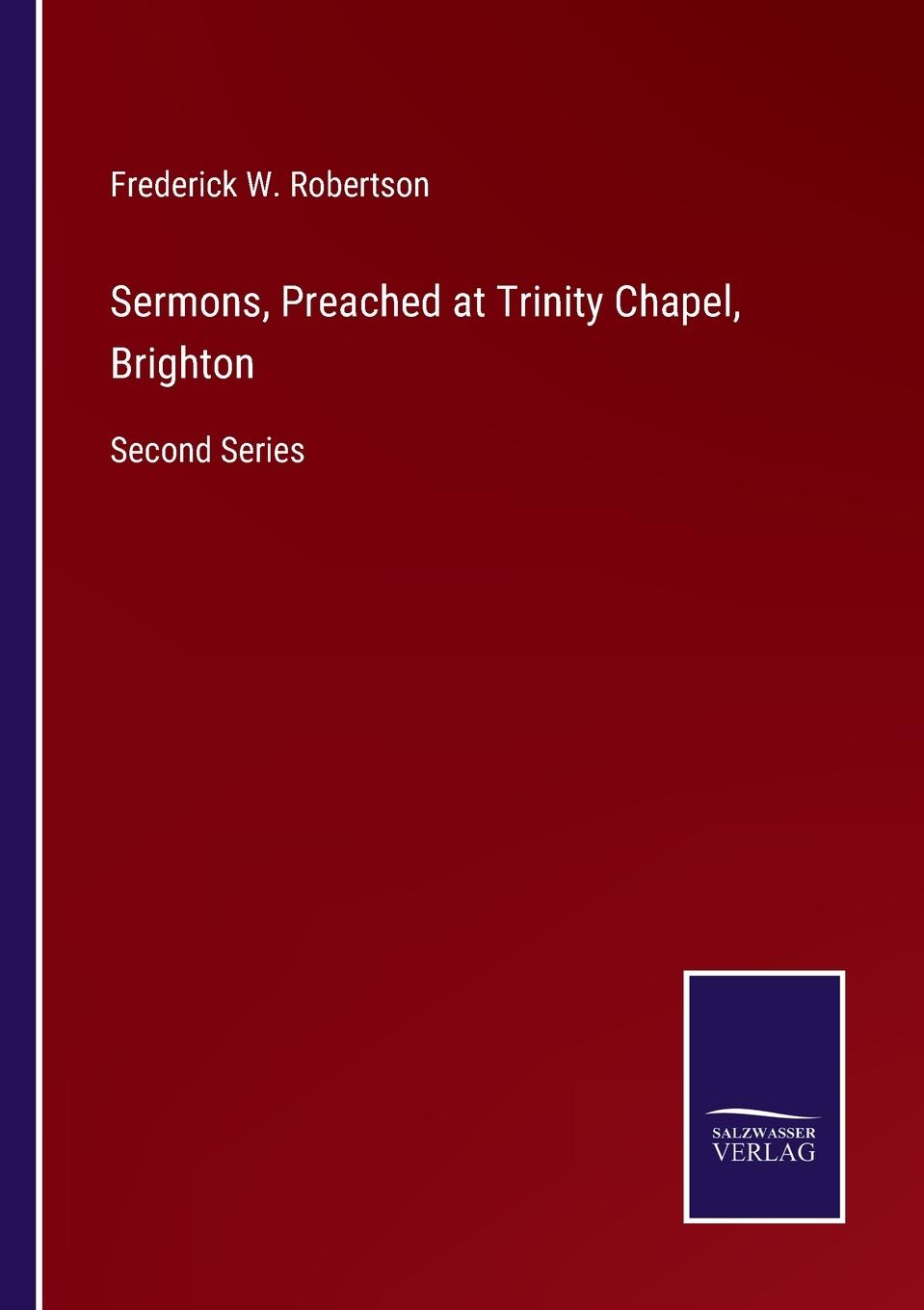 Vorderes Coverbild Sermons, Preached at Trinity Chapel, Brighton