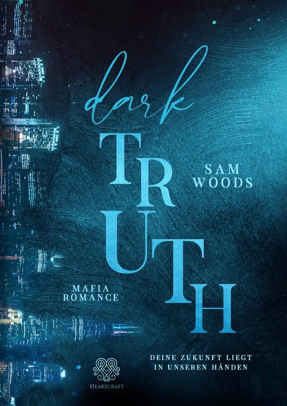 Vorderes Coverbild Dark Truth - Deine Zukunft liegt in unseren Händen (Mafia Romance)