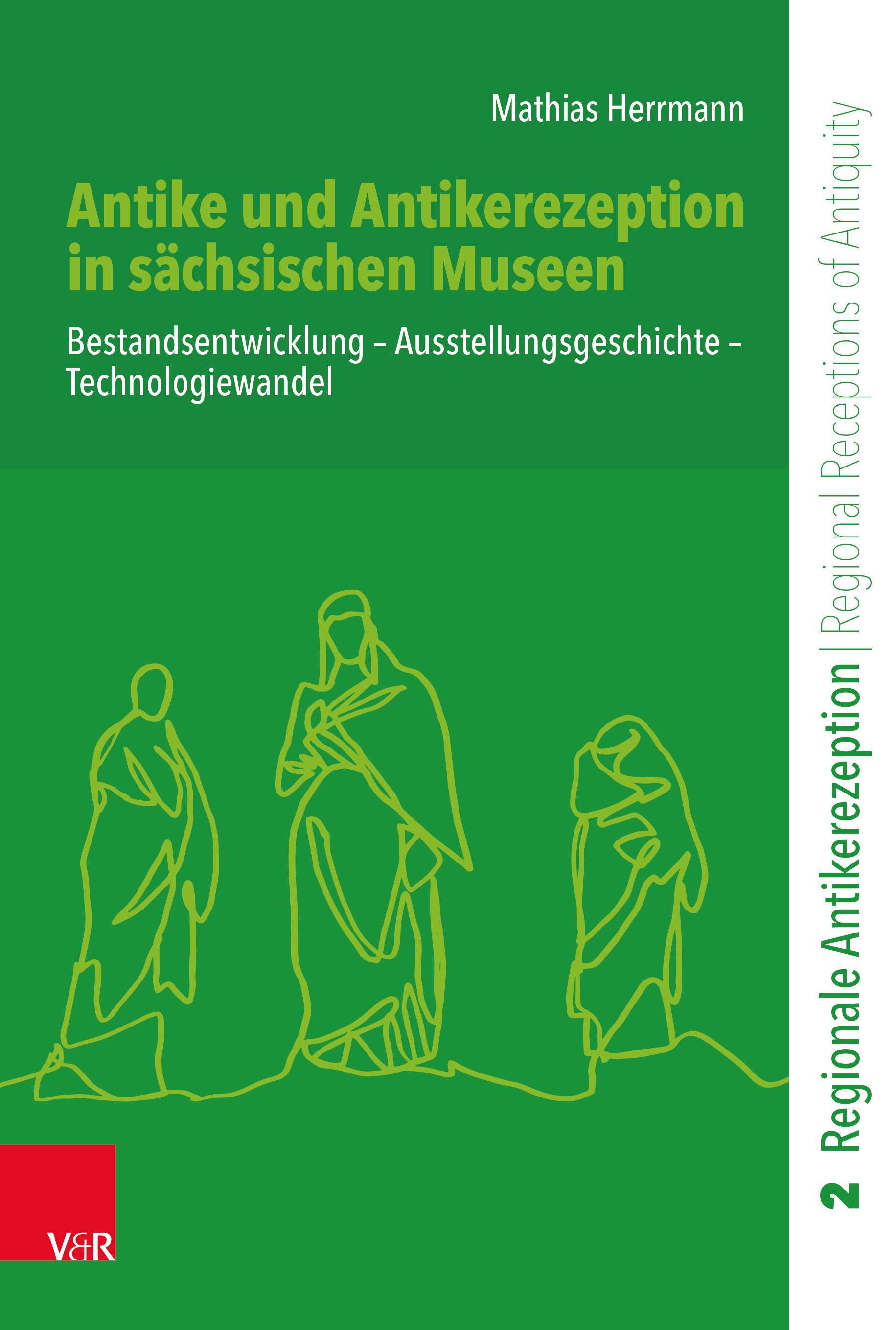 Vorderes Coverbild Antike und Antikerezeption in sächsischen Museen