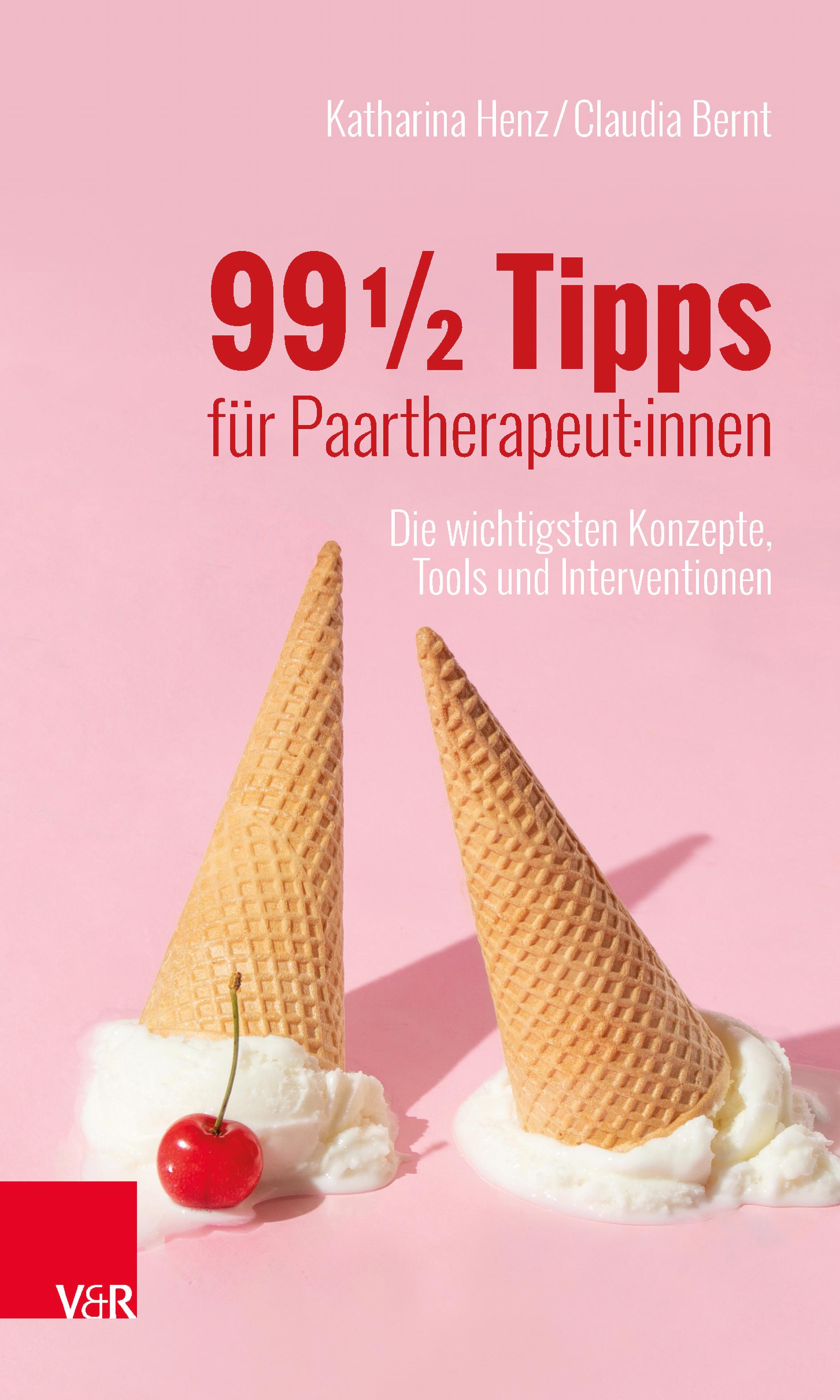 Vorderes Coverbild 99 ½ Tipps für Paartherapeut:innen