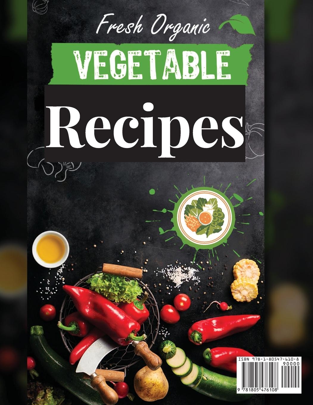Rückseitencover Veggie Recipes For Classic And Modern Food