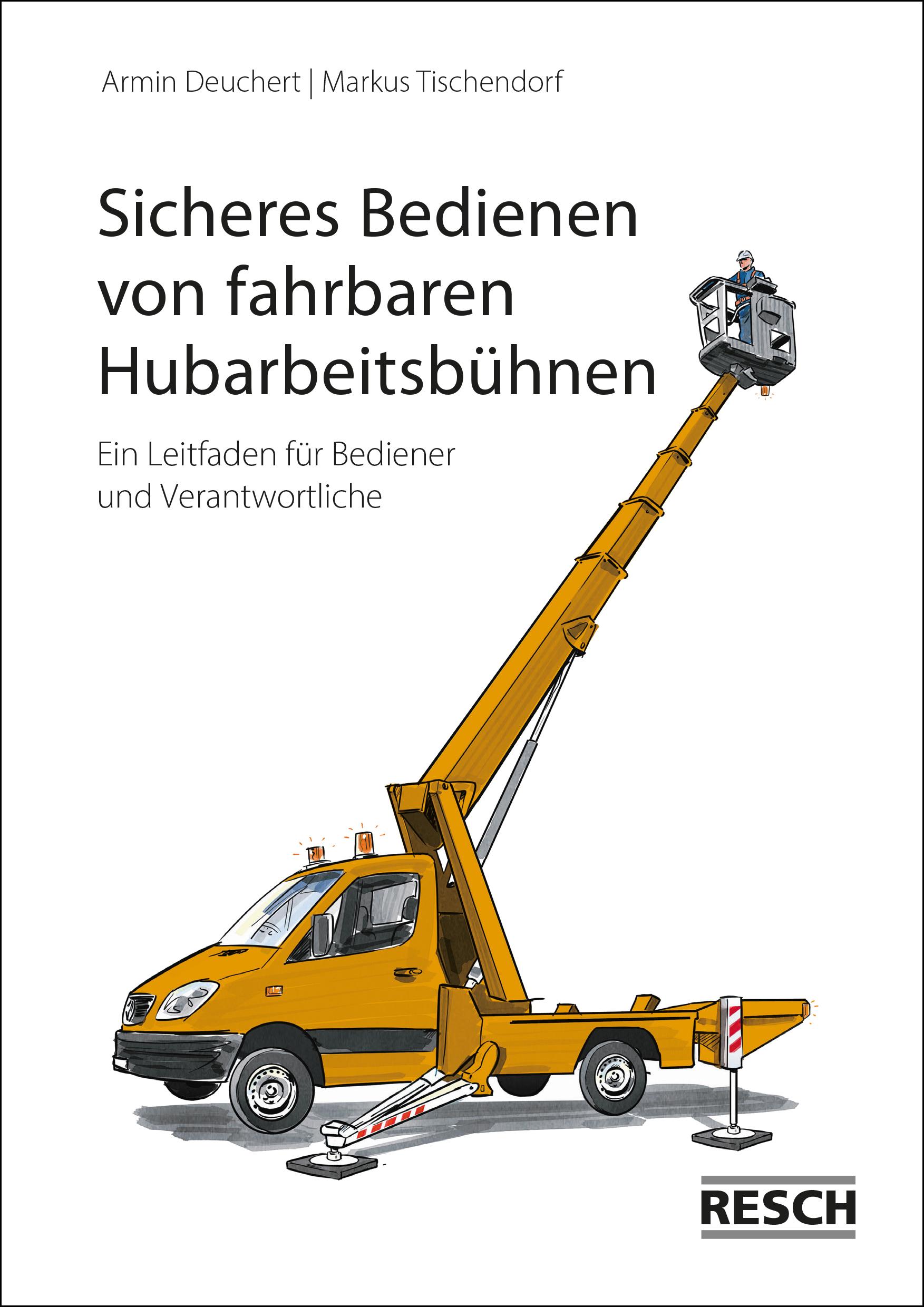 Vorderes Coverbild Sicheres Bedienen von fahrbaren Hubarbeitsbühnen