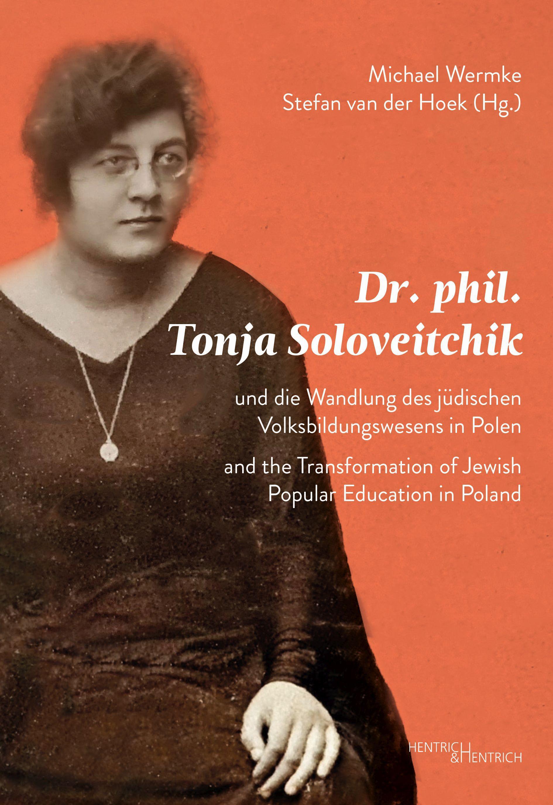 Vorderes Coverbild Dr. phil. Tonja Soloveitchik und die Wandlung des jüdischen Volksbildungswesens in Polen - Dr. phil. Tonya Soloveitchik and the Transformation of Jewish Popular Education in Poland