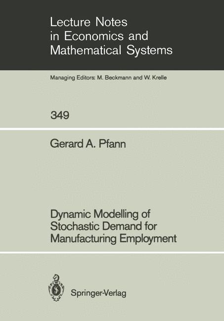 Vorderes Coverbild Dynamic Modelling of Stochastic Demand for Manufacturing Employment