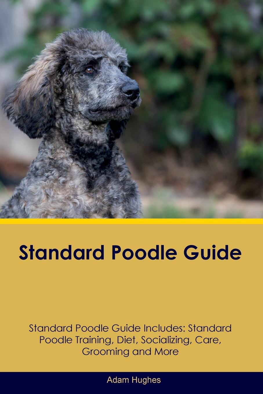 Vorderes Coverbild Standard Poodle Guide  Standard Poodle Guide Includes