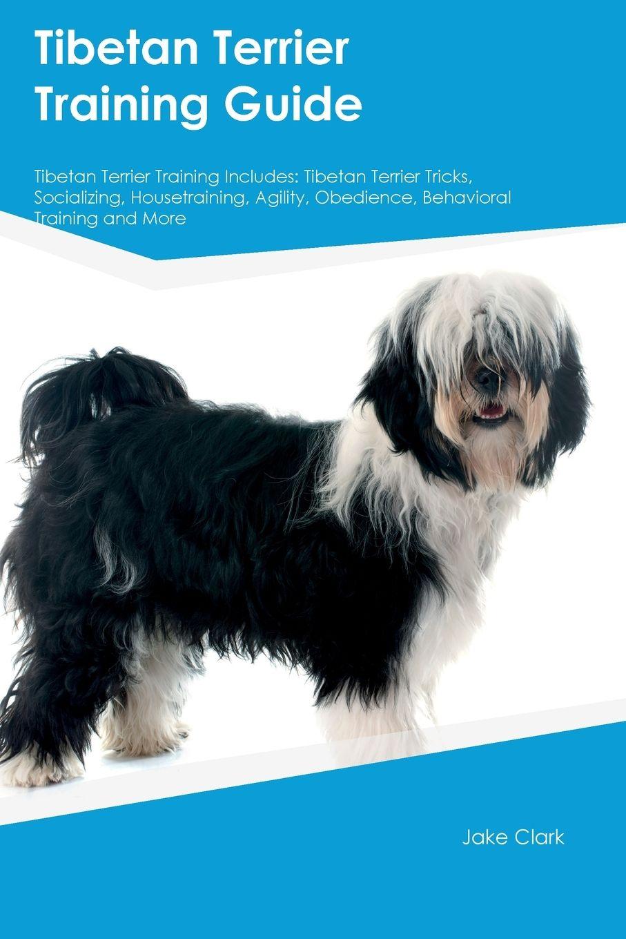 Vorderes Coverbild Tibetan Terrier Training Guide Tibetan Terrier Training Includes