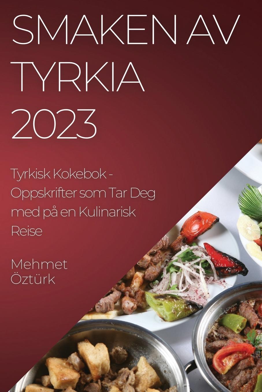 Vorderes Coverbild Smaken av Tyrkia 2023 Tyrkisk Kokebok