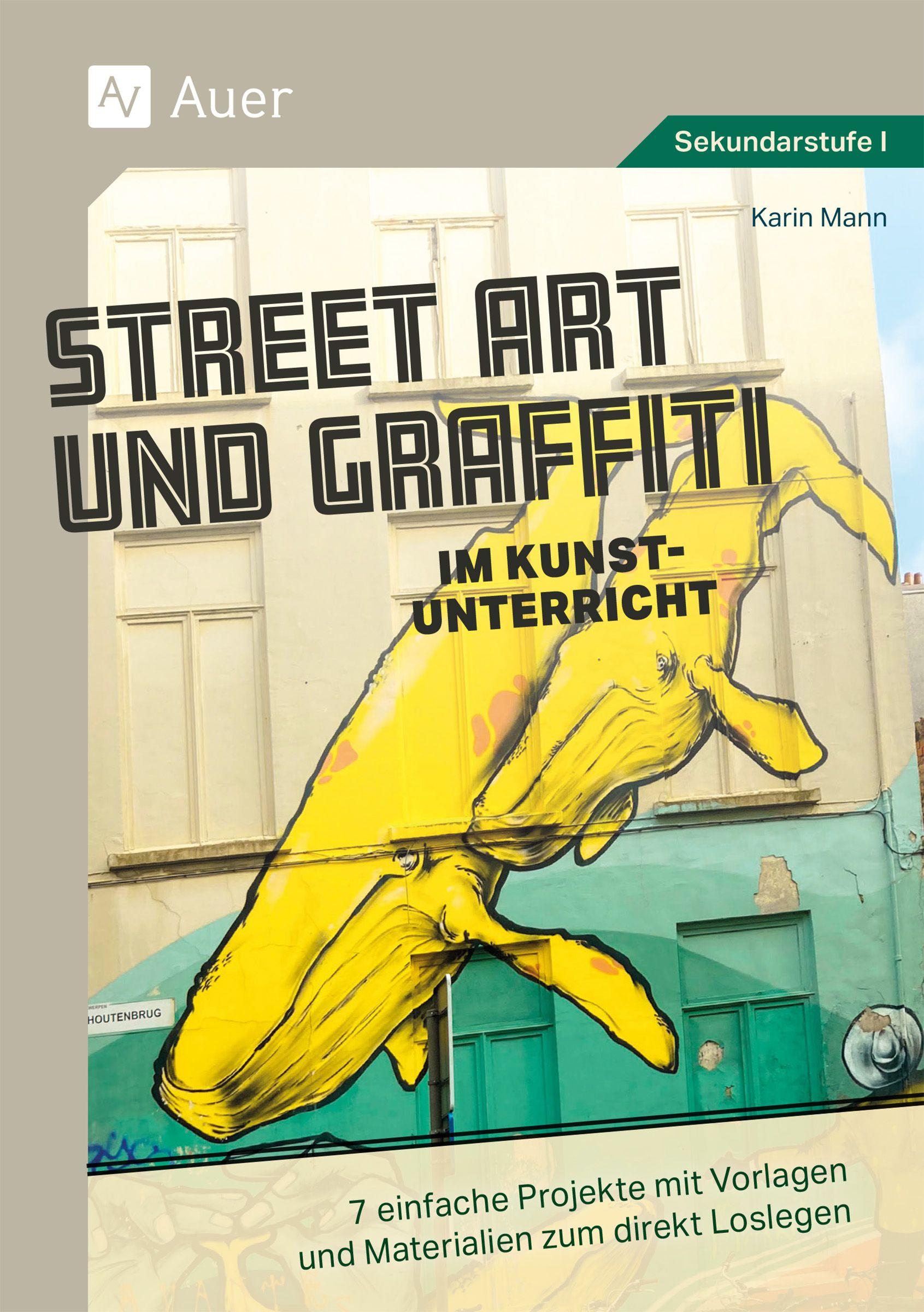 Vorderes Coverbild Street Art und Graffiti im Kunstunterricht