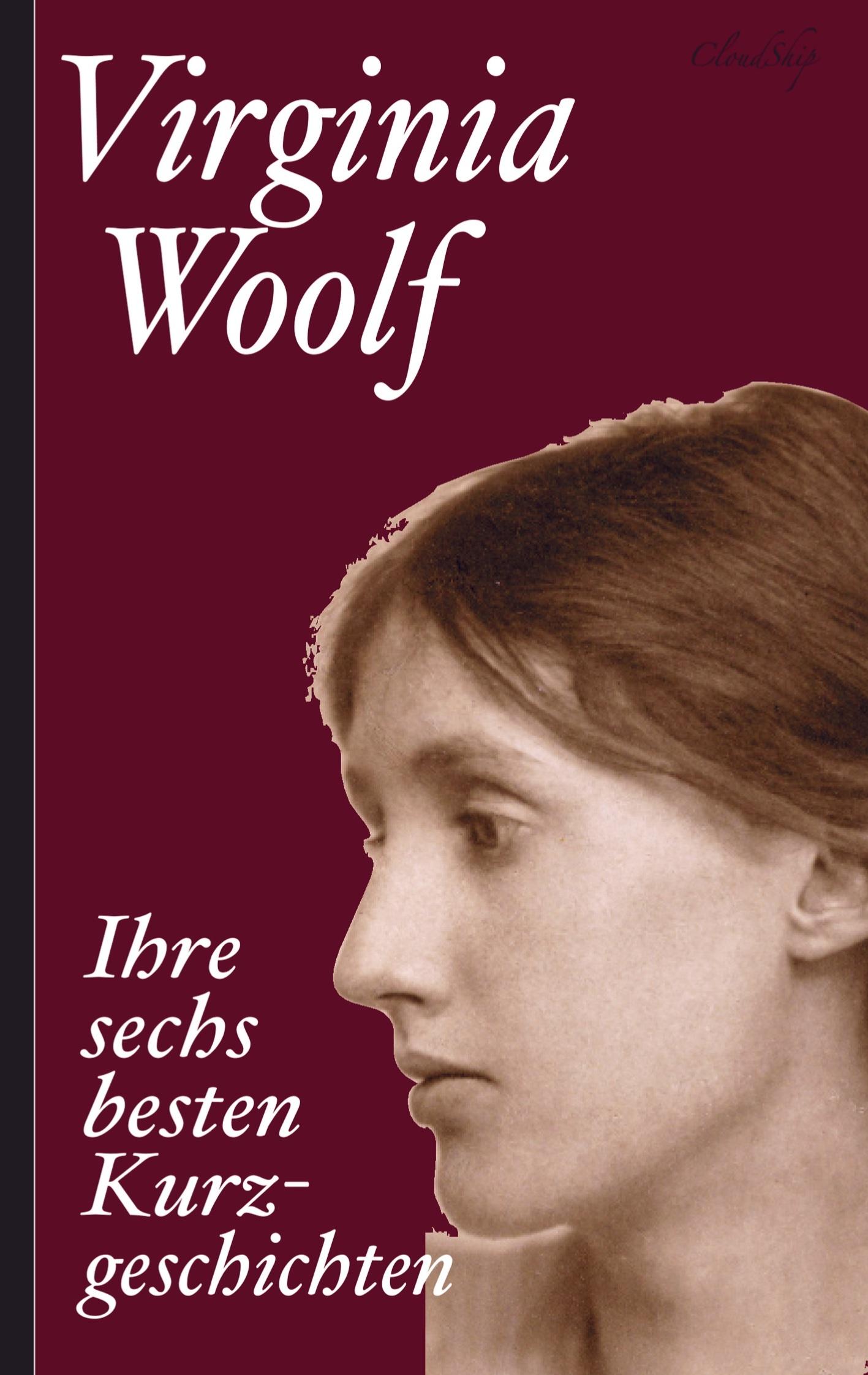 Vorderes Coverbild Virginia Woolf: Ihre sechs besten Kurzgeschichten