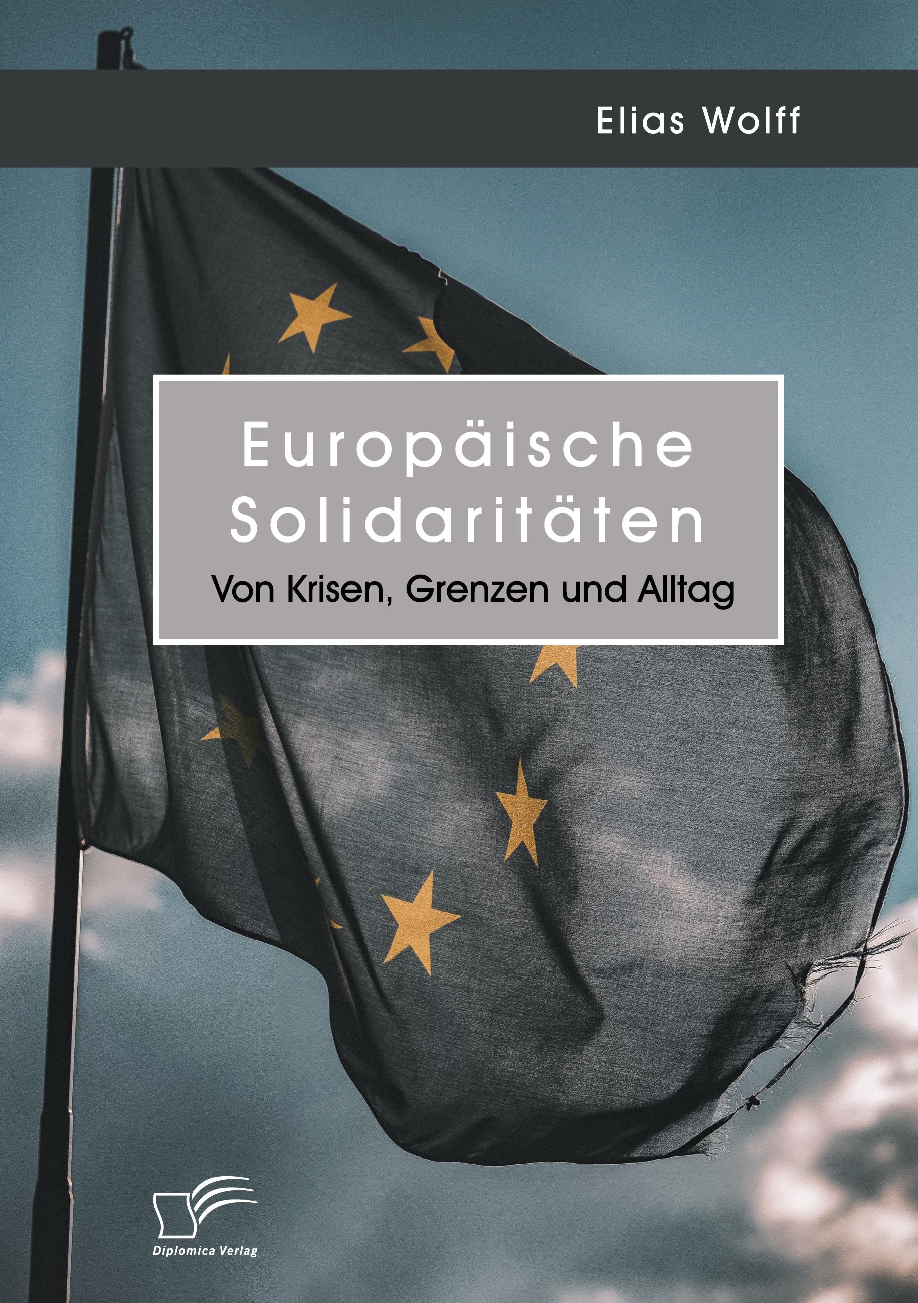 Vorderes Coverbild Europäische Solidaritäten. Von Krisen, Grenzen und Alltag