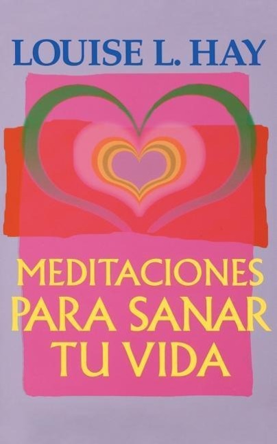 Vorderes Coverbild Meditaciones Para Sanar Tu Vida