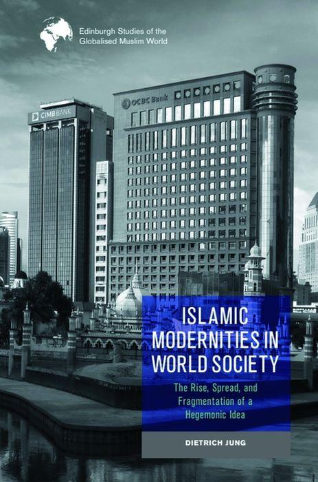 Vorderes Coverbild Islamic Modernities in World Society
