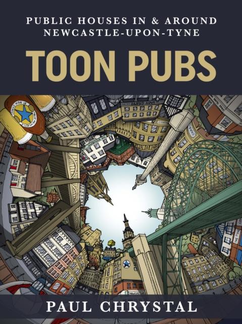 Vorderes Coverbild Toon Pubs - Public Houses In & Around Newcastle-upon-Tyne