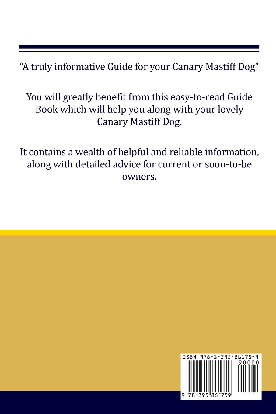 Rückseitencover Canary Mastiff Dog (Perro de Presa Canario)  Guide  Canary Mastiff Dog Guide Includes