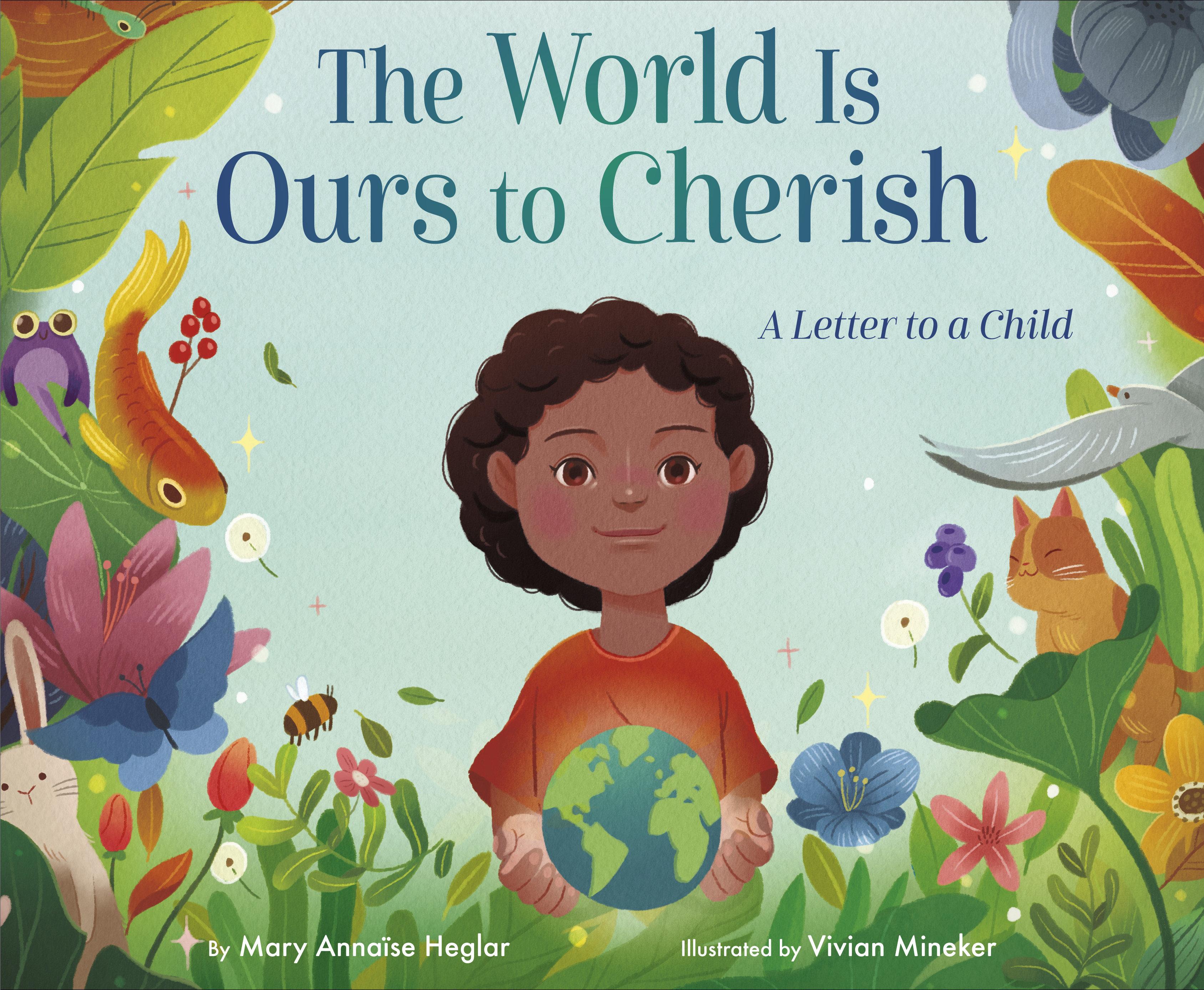 Vorderes Coverbild The World Is Ours to Cherish: A Letter to a Child