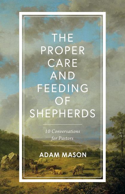 Vorderes Coverbild The Proper Care and Feeding of Shepherds