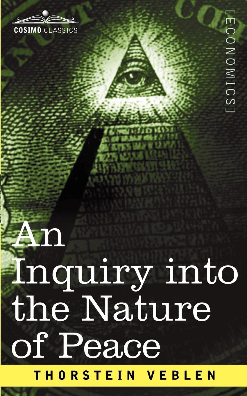 Vorderes Coverbild An Inquiry Into the Nature of Peace, and the Terms of Its Perpetuation
