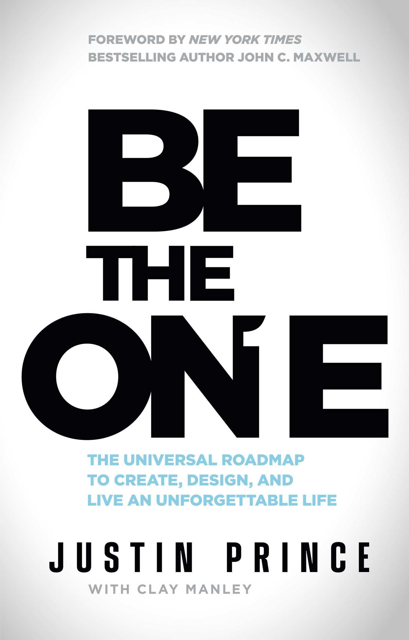 Vorderes Coverbild Be the One: The Universal Roadmap to Create, Design, and Live an Unforgettable Life
