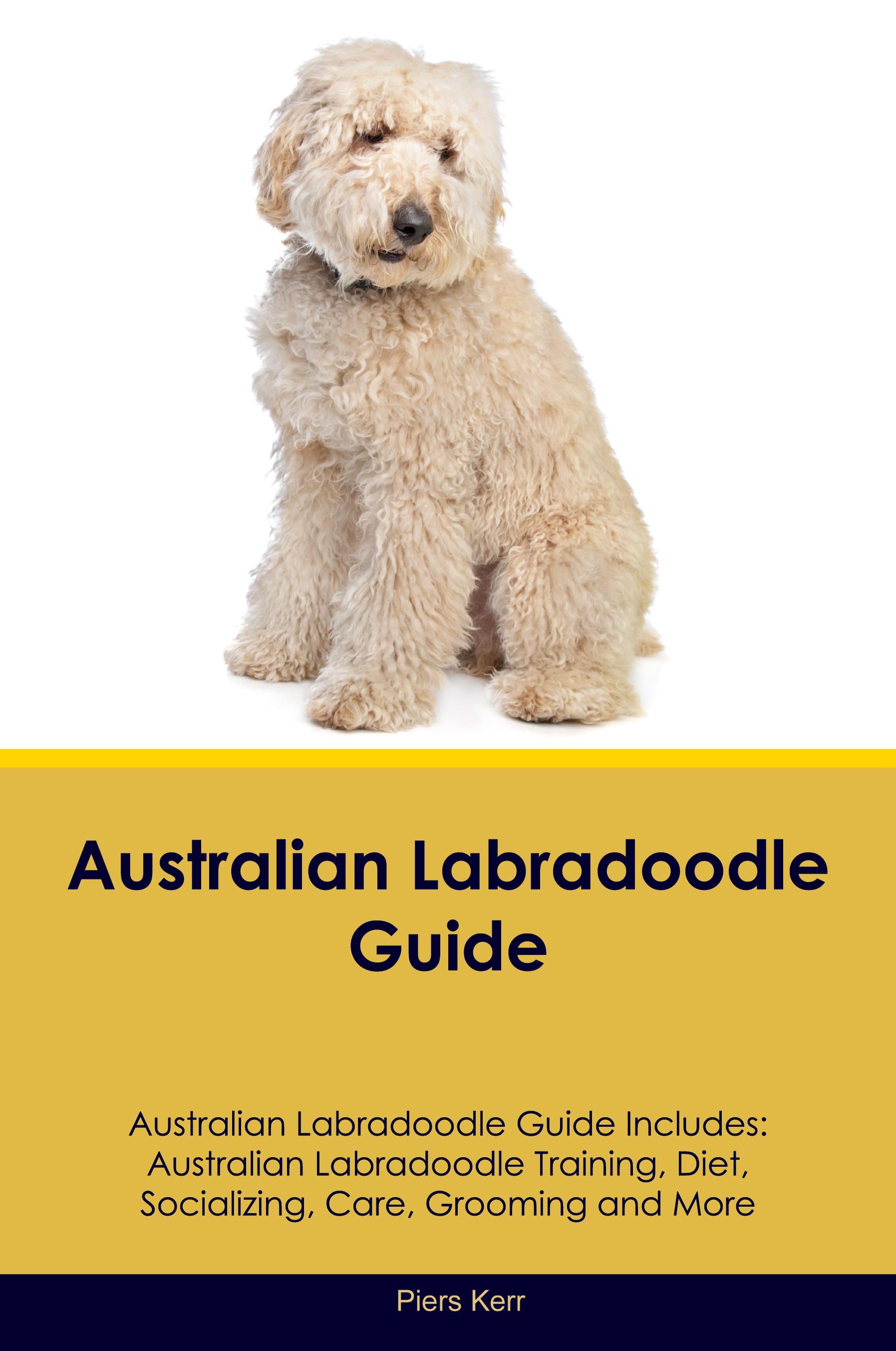 Vorderes Coverbild Australian Labradoodle Guide  Australian Labradoodle Guide Includes