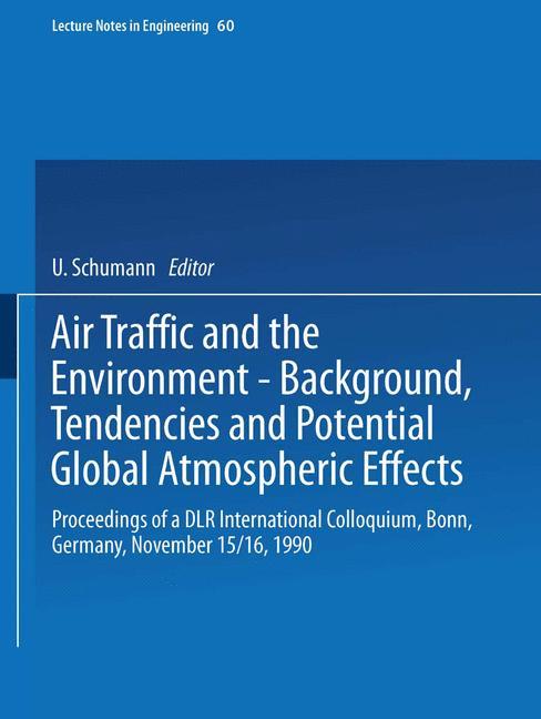 Vorderes Coverbild Air Traffic and the Environment - Background, Tendencies and Potential Global Atmospheric Effects
