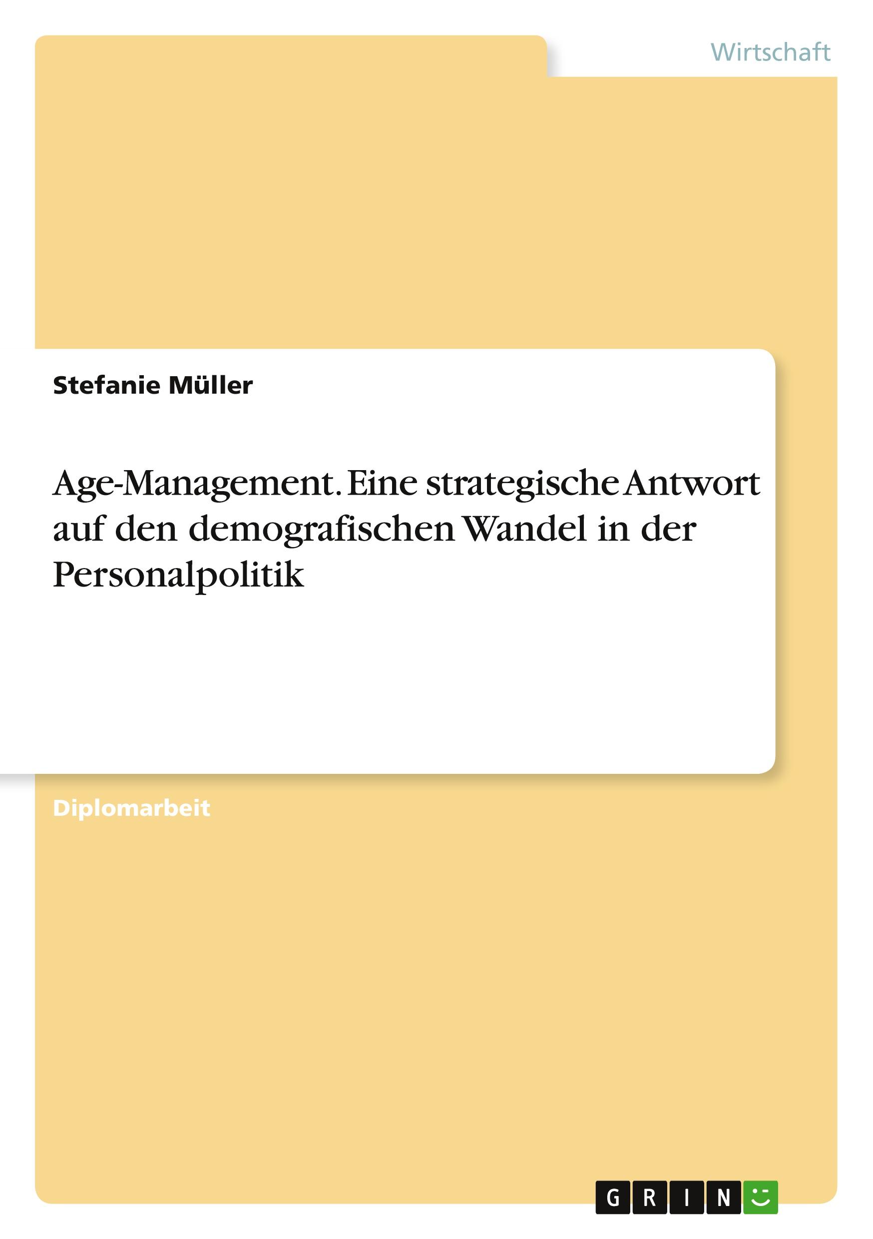 Vorderes Coverbild Age-Management. Eine strategische Antwort auf den demografischen Wandel in der Personalpolitik