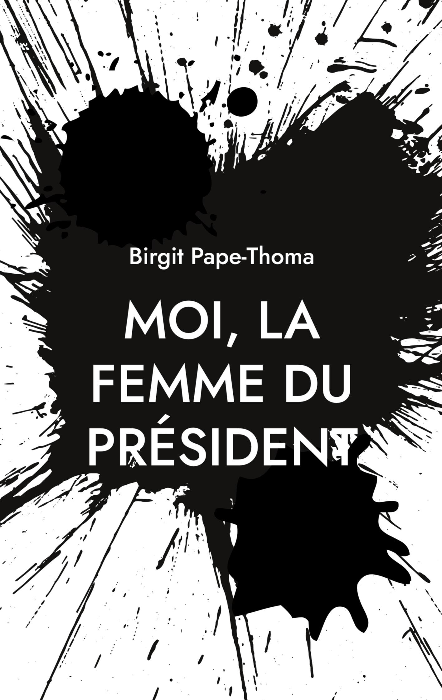 Vorderes Coverbild Moi, la femme du président