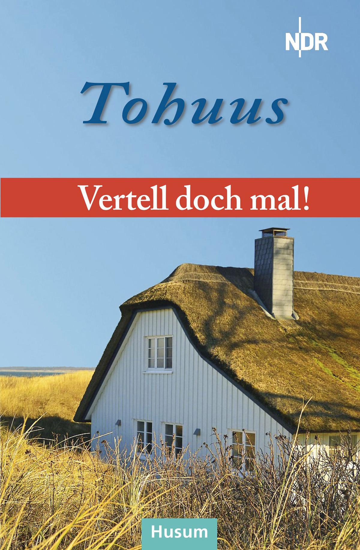 Vorderes Coverbild Vertell doch mal: "Tohuus"