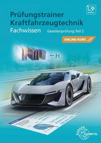 Vorderes Coverbild Prüfungstrainer Kraftfahrzeugtechnik Fachwissen Gesellenprüfung Teil 2 - Bundle