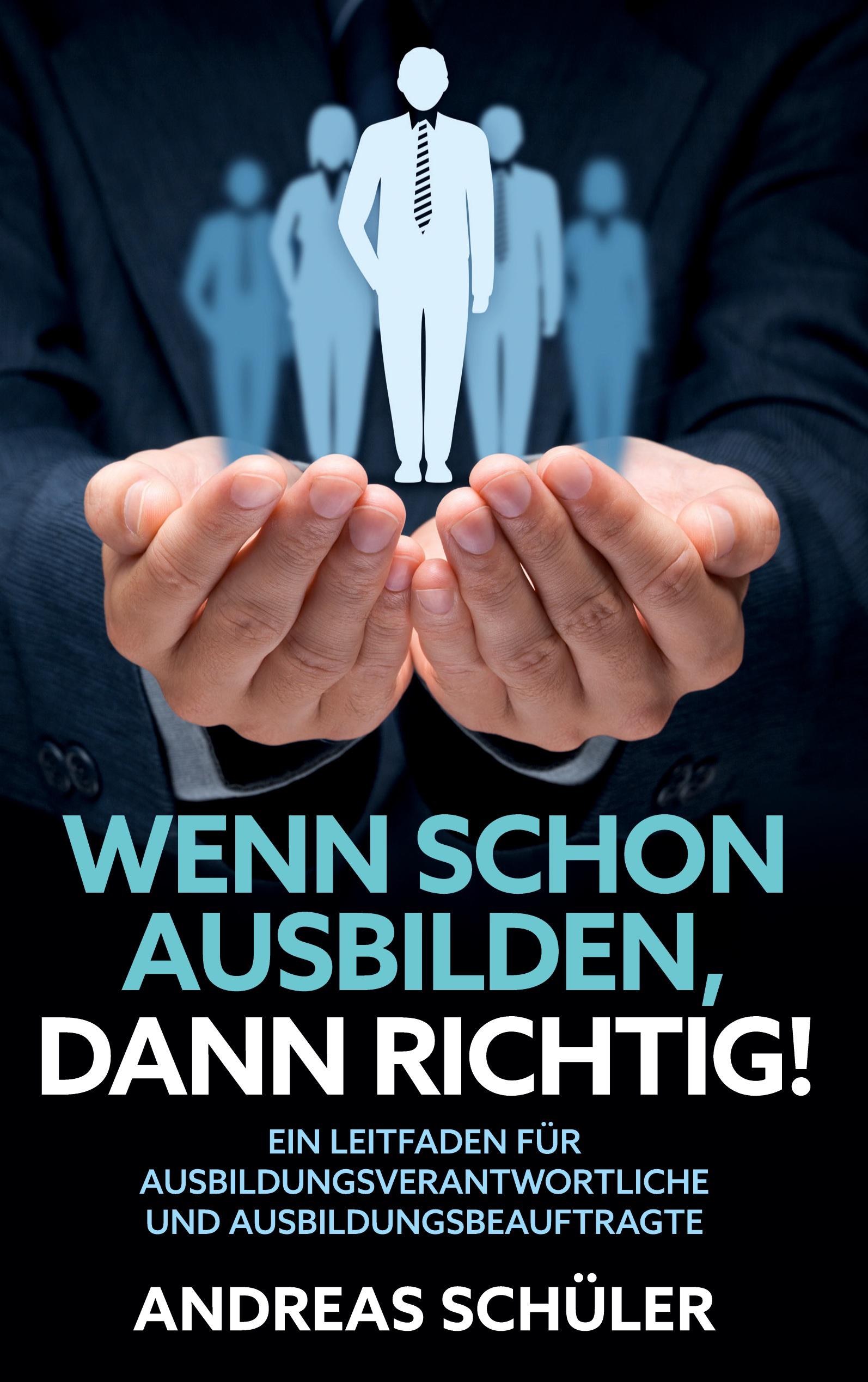 Vorderes Coverbild Wenn schon ausbilden, dann richtig!