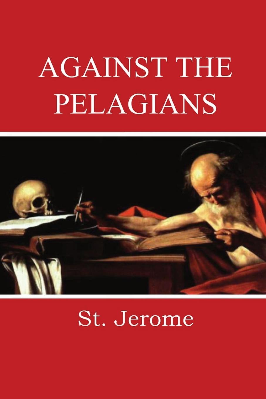 Vorderes Coverbild Against the Pelagians
