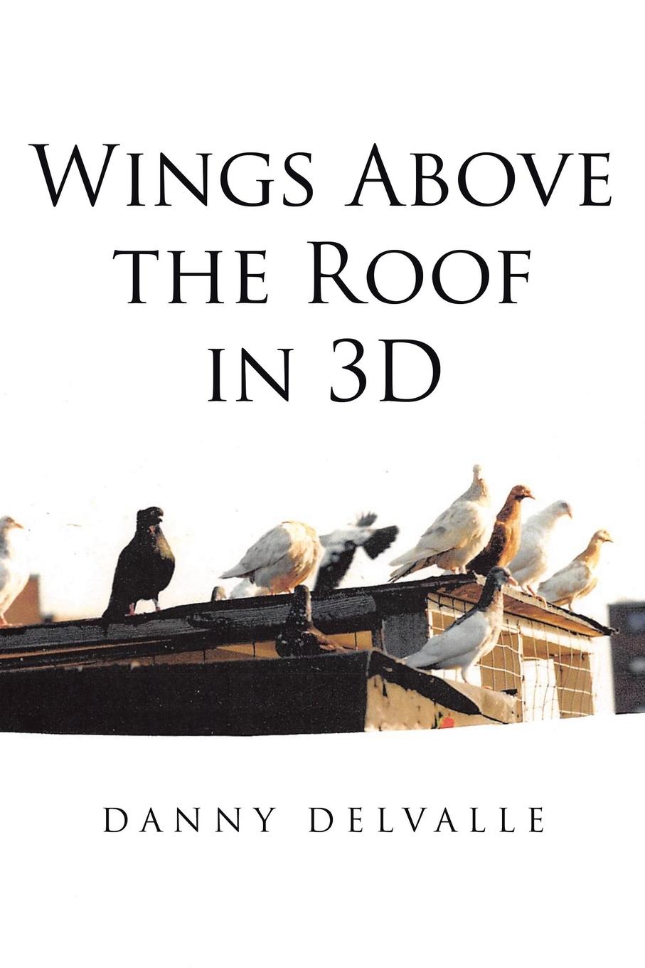 Vorderes Coverbild Wings Above the Roof in 3D