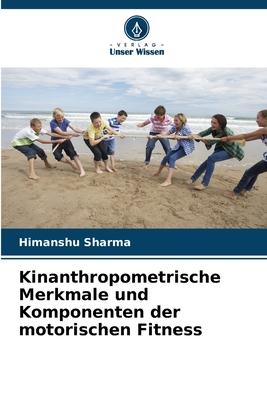 Vorderes Coverbild Kinanthropometrische Merkmale und Komponenten der motorischen Fitness